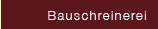 Bauschreinerei